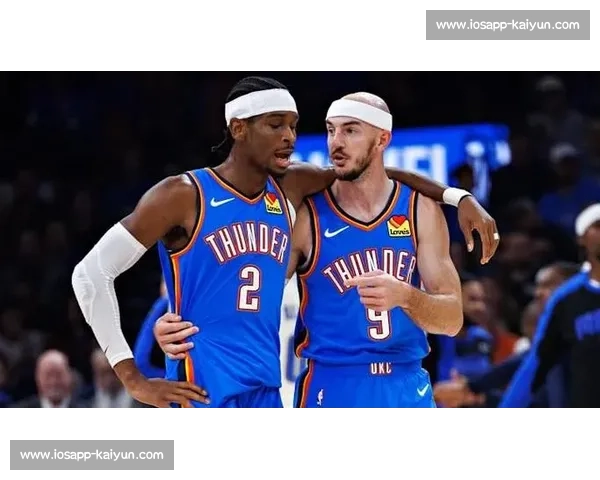 双冠传奇!亚历山大盛赞卡鲁索:总冠军经验铸就雷霆领袖 双冠传奇!亚历山大盛赞卡鲁索:总冠军经验铸就雷霆领袖